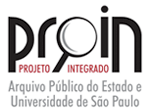 Proin - Projeto Integrado do Arquivo Público do Estado e Universidade de São Paulo